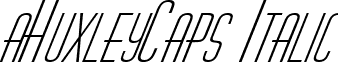 aHuxleyCaps Italic HUXL_CI.ttf