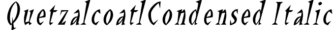 QuetzalcoatlCondensed Italic quetzalcoatlcondenseditalic.ttf