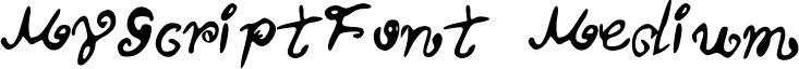 MyScriptFont Medium Curled_Handwriting.ttf