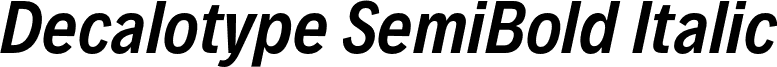 Decalotype SemiBold Italic decalotype.semibold-italic.otf