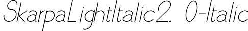 SkarpaLightItalic2. 0-Italic Skarpa Light Italic 2.0.otf