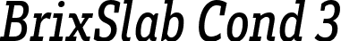 BrixSlab Cond 3 Brix Slab Condensed Medium Italic.ttf