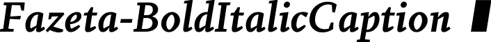 Fazeta-BoldItalicCaption   Fazeta Caption Bold Italic.otf