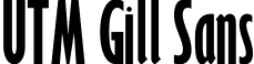 UTM Gill Sans UTM Gill Sans_Con.ttf