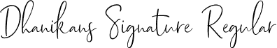 Dhanikans Signature Regular Dhanikans Signature_regular.ttf