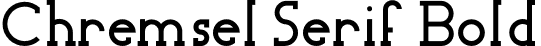 Chremsel Serif Bold Chremsel Serif.otf