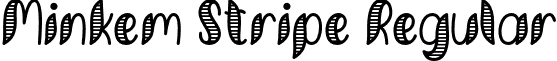 Minkem Stripe Regular Minkem Stripe Font by 7NTypes.otf