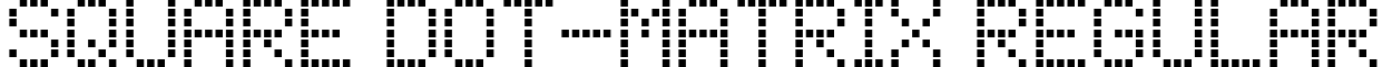 Square Dot-Matrix Regular Square-Dot-Matrix.ttf