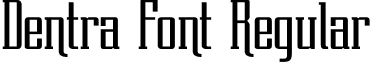 Dentra Font Regular Dentra Font.ttf