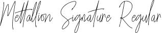 Mettallion Signature Regular mettallion-signature.regular.ttf