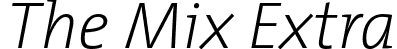 The Mix Extra TheMixExtraLight-Italic.otf
