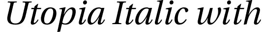 Utopia Italic with Utopia-ItalicOsF.otf