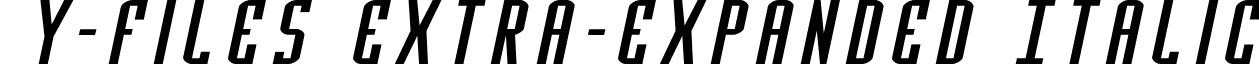 Y-Files Extra-Expanded Italic yfilesxtraexpandital.ttf