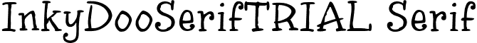 InkyDooSerifTRIAL Serif INKY_S_T.ttf