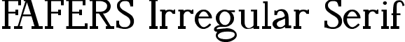 FAFERS Irregular Serif FAFERS_Irregular_Serif_font.ttf
