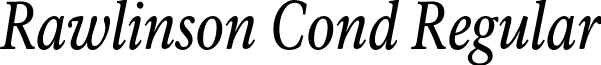 Rawlinson Cond Regular Rawlinson Condensed Regular Italic.otf