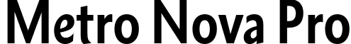 Metro Nova Pro Linotype - Metro Nova Pro Cond Bold.otf