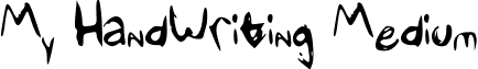 My HandWriting Medium My_Own_Handwriting_as_a_font___by_reese_the_wolf.ttf