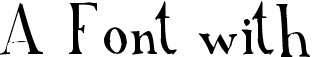 A Font with A_Font_with_Serifs.ttf