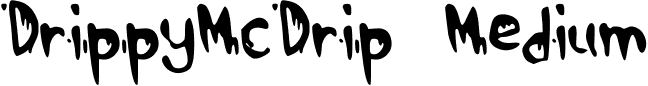 DrippyMcDrip Medium DrippyMcDrip_NM.ttf